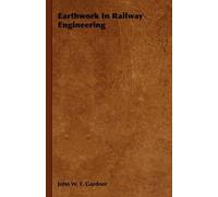 John W. F. Gardner Earthwork In Railway Engineering (Tascabile)