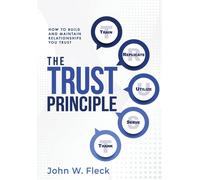 John W Fleck The Trust Principle (Copertina rigida)