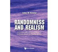 John W Fowler Randomness And Realism: Encounters With Randomn (Copertina rigida)