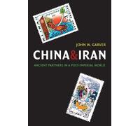 John W. Garver China and Iran (Tascabile) China and Iran