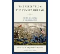 John W. Haley The Rebel Yell & the Yankee Hurrah (Tascabile)