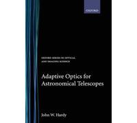 John W. Hardy Adaptive Optics for Astronomical Telescopes (Copertina rigida)