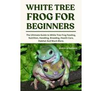John W Henderson White Tree Frogs for Beginners (Tascabile)