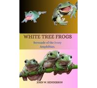 John W Henderson White Tree Frogs (Tascabile)