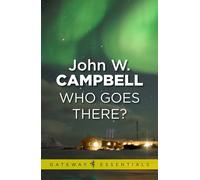John W. Campbell Jr. John W Campbell Who Goes There? (Tascabile)