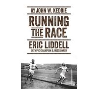 John W. Keddie Running the Race (Tascabile) Biography