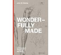 John W. Kleinig Wonderfully Made (Copertina rigida)