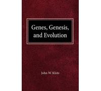 John W. Klotz Genes, Genesis and Evolution (Copertina rigida)