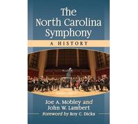 John W. Lambert Joe A. Mobley The North Carolina Symphony (Tascabile)