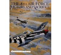John W. Lambert The 8th Air Force: Victory and Sacrifice (Copertina rigida)