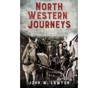 John W. Lawton North Western Journeys (Tascabile) America Through Time