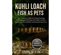 John W Lin Kuhli Loach Fish as Pets (Tascabile)