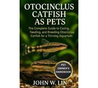 John W Lin Otocinclus Catfish as Pets (Tascabile)