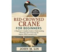 John W Lin Red-Crowned Crane for Beginners (Tascabile)