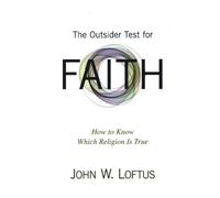 John W. Loftus The Outsider Test for Faith (Tascabile)