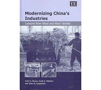 John W. Longworth Colin G. Brown Scott Modernizing China’s (Copertina rigida)