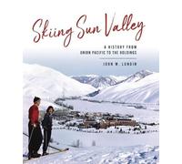 John W Lundin Skiing Sun Valley (Copertina rigida) Sports