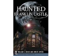 John W Myers William G Krejci Haunted Franklin Castle (Copertina rigida)