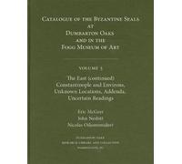 John W. Nesbitt Catalogue of Byzantine Seals at Dumbarton Oak (Copertina rigida)