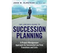 John W. Olmstead The Lawyer's Guide to Succession Planning (Tascabile)