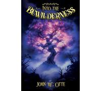 John W Otte Into the Bewilderness (Tascabile)