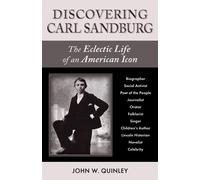 John W Quinley Discovering Carl Sandburg (Tascabile)