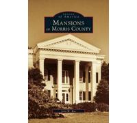 John W Rae Mansions of Morris County (Copertina rigida)