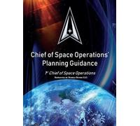 John W Raymond Chief of Space Operations' Planning Guidance (Copertina rigida)