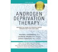 John W. Robinson, PhD, R Psych Lauren Walker Richard Androgen Depriv (Tascabile)