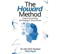 John W S Howard Psy D The Howard Method (Tascabile)