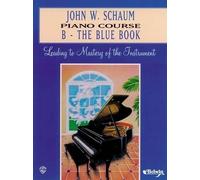 John W Schaum John W. Schaum Piano Course, B (Tascabile)