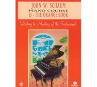 John W. Schaum Piano Course: D - The Orange Book