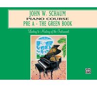 John W. Schaum Piano Course: Pre A - The Green Book