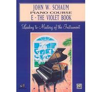 John W. Schaum Piano Course: The Violet Book