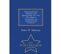 John W Silkman Unconventional Warfare and Operational Art (Tascabile)