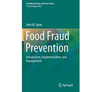 John W. Spink Food Fraud Prevention (Copertina rigida) Practical Approaches