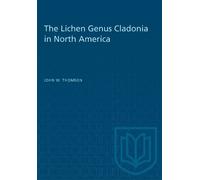 John W. Thomson The Lichen Genus Cladonia in North America (Tascabile) Heritage