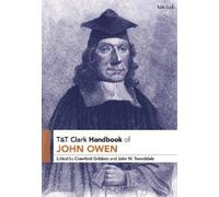 John W. Tweeddale T&T Clark Handbook of John Owen (Tascabile)