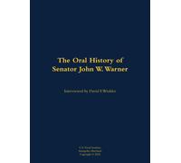 John W. Warner The Oral History of Senator John W. Warner, SE (Copertina rigida)