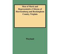 John W. Wayland Men of Mark and Representative Citizens of Harrisonb (Tascabile)