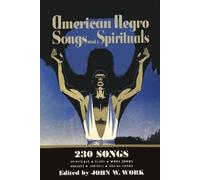 John W Work American Negro Songs and Spirituals (Tascabile)