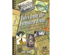 John Wade Tales from the Forgotten Front (Tascabile)