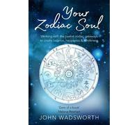 John Wadsworth Your Zodiac Soul (Tascabile)