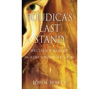 John Waite Boudica's Last Stand (Tascabile)