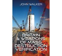 John Walker Britain and Weapons of Mass Destruction Verificat (Copertina rigida)