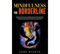 John Walker Mindfulness for Borderline (Tascabile)