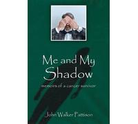 John Walker Pattison Me and My Shadow (Tascabile)
