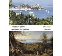 John Waller Venetian Corfu and Edward Lear's Paintings (Copertina rigida)