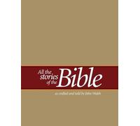 John Walsh All the Stories of the Bible (Tascabile)