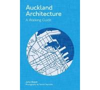 John Walsh Auckland Architecture - Revised Edition (Tascabile)